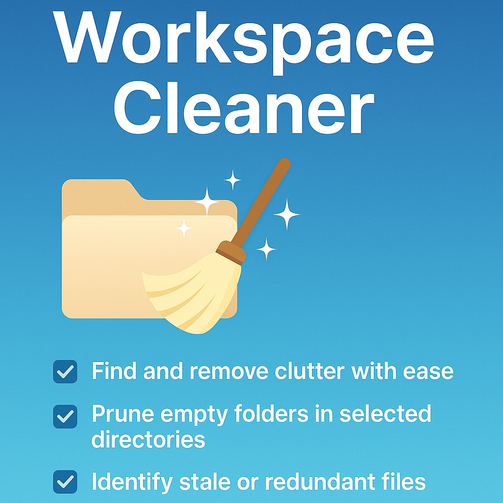Workspace Cleaner | Prune Empties, Report Stale Files & Find Redundant Backups