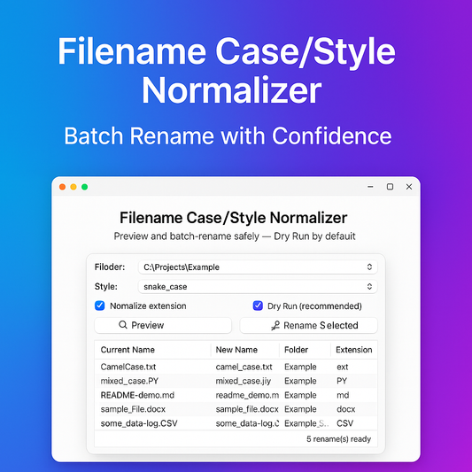 Filename Case/Style Normalizer | Batch Rename for Consistency & Clarity